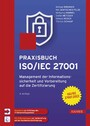 Praxisbuch ISO/IEC 27001 - Management der Informationssicherheit und Vorbereitung auf die Zertifizierung